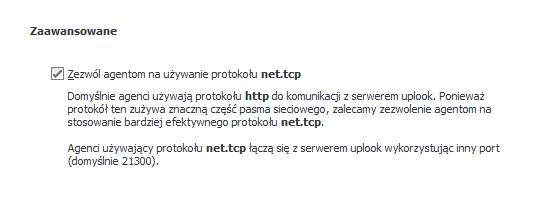 Zastosowanie protokołu net.tcp pozwala na zaoszczędzenie znacznej części pasma sieciowego, dzięki czemu szybciej dochodzi do połączenia z Agentami